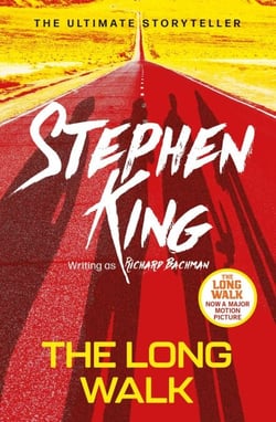 The Long Walk - from No. 1 bestseller Stephen King writing as Richard Bachman, and a major motion picture