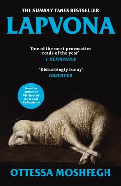 Lapvona - A dark medieval Sunday Times bestseller from the author of TikTok sensation My Year of Rest and Relaxation