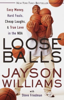 Loose Balls - Easy Money, Hard Fouls, Cheap Laughs, and True Love in the NBA