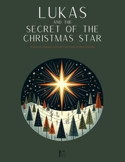 Lukas and the Secret of the Christmas Star: Bilingual German-English Christmas Stories for Kids