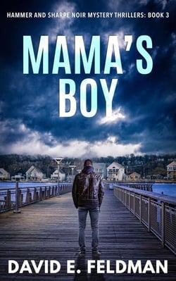 Mama's Boy - Hammer &amp; Sharpe Noir Mystery Thrillers, #3