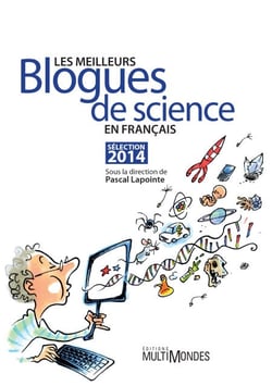 Les meilleurs blogues de science en français – Sélection 2014 - Sélection 2014