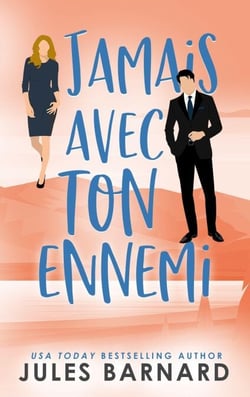 Jamais avec ton ennemi - Jamais avec lui, #5