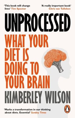 Unprocessed - How the Food We Eat Is Fuelling Our Mental Health Crisis