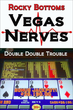 Vegas Nerves (Double Double Trouble) - Rocky Bottoms, #1