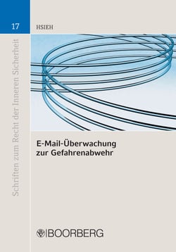 E-Mail-Überwachung zur Gefahrenabwehr - Präventiv-polizeilicher Zugriff auf Internetbasierte Telekommunikation als neue polizeirechtliche Problematik im Digitalzeitalter am Beispiel der E-Mail-Überwachung zur Gefahrenabwehr