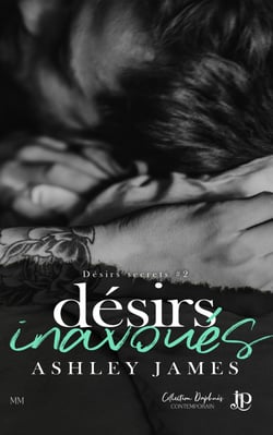 Désirs inavoués - Désirs secrets #2