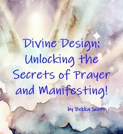 Divine Design: Unlocking the Secrets of Prayer and Manifesting!