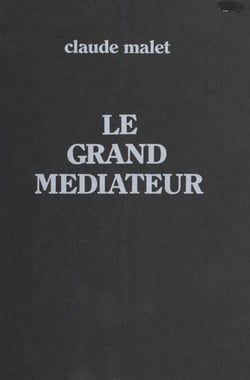 Le grand médiateur