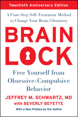 Brain Lock - Free Yourself from Obsessive-Compulsive Behavior