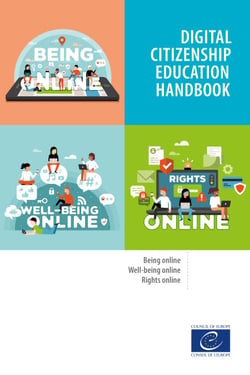 Digital citizenship education handbook - Being online, well-being online, and rights online