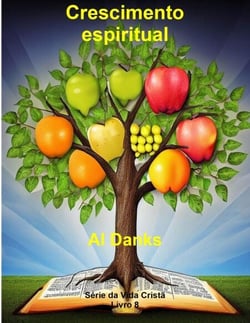 Crescimento espiritual - Série da Vida Cristã, #8