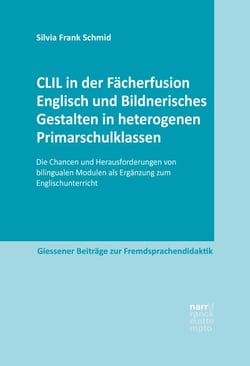 CLIL in der Fächerfusion Englisch und Bildnerisches Gestalten in heterogenen Primarschulklassen - Die Chancen und Herausforderungen von bilingualen Modulen als Ergänzung zum Englischunterricht
