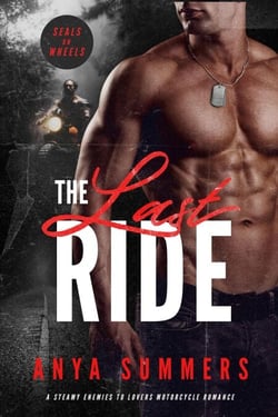 The Last Ride - SEALs on Wheels, #1
