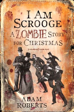 I Am Scrooge - A Zombie Story for Christmas
