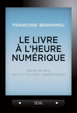 Le Livre à l'heure numérique. Papier, écrans, vers un nouveau vagabondage - Papier, écrans, vers un nouveau vagabondage