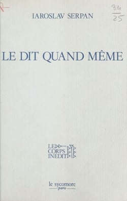Le Dit quand même : Le Prédit, l'indit, le médit