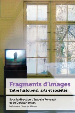 Fragments d’images - Entre histoire(s), arts et sociétés