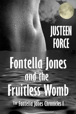 Fontella Jones and the Fruitless Womb - The Fontella Jones Chronicles, #1