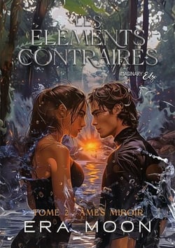 Les éléments contraires - Tome 2 - Âmes miroir