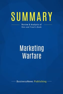 Summary: Marketing Warfare - Review and Analysis of Ries and Trout's Book