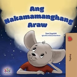 Ang Nakamamanghang Araw - Tagalog Bedtime Collection