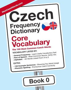 Czech Frequency Dictionary - Core Vocabulary - The 100 Most Common Czech Words - Book 0 - Czech, #0