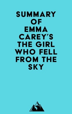 Summary of Emma Carey's The Girl Who Fell From the Sky
