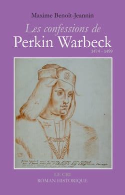 Les Confessions de Perkin Warbeck - Roman historique