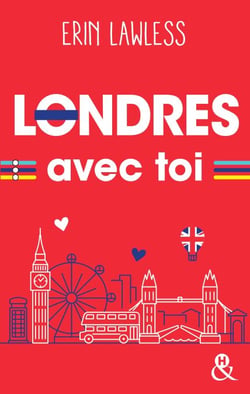 Londres avec toi - Un été pour s'aimer, et plus si affinités...