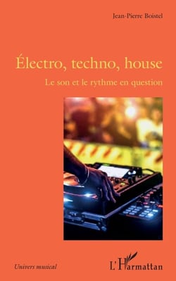 Électro, techno, house - Le son et le rythme en question