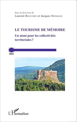 Tourisme de mémoire - Un atout pour les collectivités territoriales ?