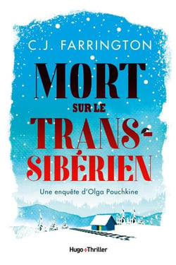 Mort sur le Transsibérien - Une enquête d'Olga Pouchkine - Une enquête d'Olga Pouchkine