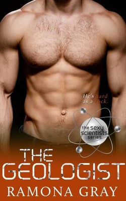 The Geologist (Sexy Scientists Series, Book Four) - The Sexy Scientists Series, #4