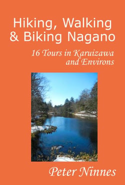 Hiking, Walking and Biking Nagano: 16 Tours in Karuizawa and Environs - Hiking, Walking and Biking Nagano, #3