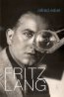 Fritz Lang - Ou le dernier bond du tigre