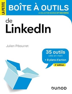 La petite boite à outils de LinkedIn - 2e éd. - 34 outils clés en main et 8 plans d'action