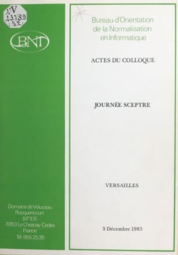 Actes du Colloque-Journée Sceptre : Versailles, 3 décembre 1985