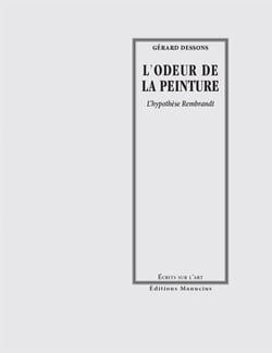 L'Odeur de la Peinture - L’hypothèse Rembrandt