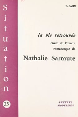 La vie retrouvée - Étude de l'œuvre romanesque de Nathalie Sarraute