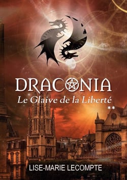 Draconia - 2. Le Glaive de la Liberté