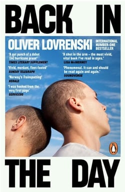 Back in the Day - The Norwegian number one bestseller, a raw and propulsive coming-of-age debut