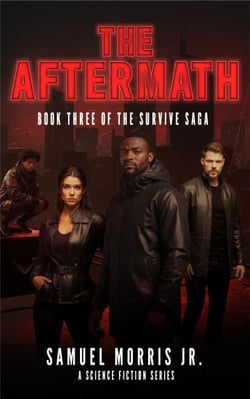 The Aftermath: A Science Fiction Series - The Survive Saga, Book 3 - The Survive Saga, #3