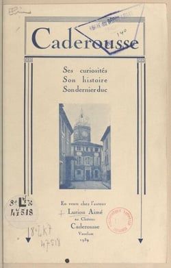 Une petite ville pittoresque du comtat : Caderousse - Ses curiosités, son histoire, son dernier duc