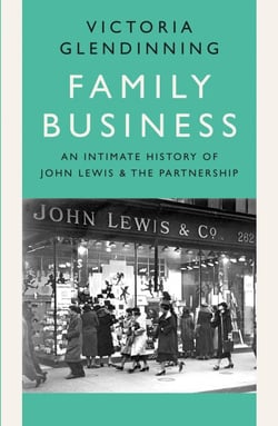 Family Business - An Intimate History of John Lewis and the Partnership