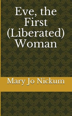 Eve, the First (Liberated) Woman - Strong Women, #2