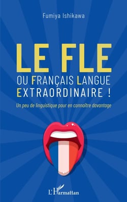 Le FLE - ou français langue extraordinaire ! Un peu de linguistique pour en connaître davantage - Un peu de linguistique pour en connaître davantage