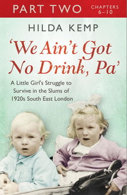 'We Ain't Got No Drink, Pa': Part 2