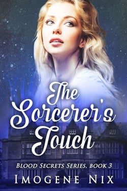 The Sorcerer's Touch - Blood Secrets, #3