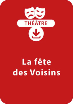 La fête des voisins (5 - 8 ans) - Un lot de 3 pièces de théâtre à télécharger